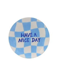 Assiette à Dessert - Have A Nice Day